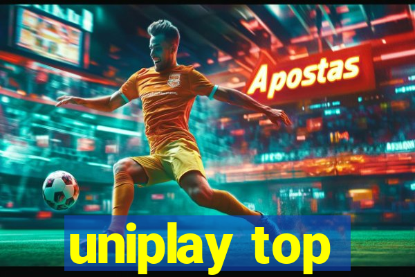 uniplay top